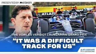 &ldquo;It Was A Difficult Track For Us&rdquo; | The Vowles Verdict | Hungarian GP