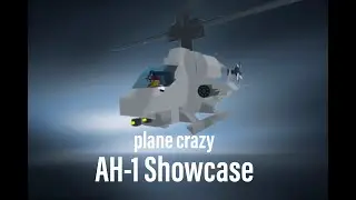 【plane crazy】 AH-1 Showcase!
