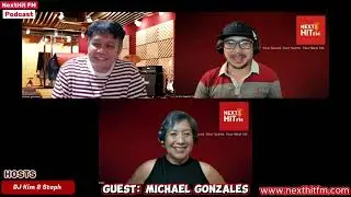 NEXTHIT FM PODCAST Season 2 E17: Michael Gonzales