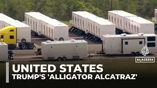 Trump's 'Alligator Alcatraz': New Florida migrant detention centre sparks outrage