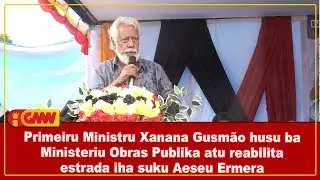Primeiru Ministru Xanana Gusmão husu ba MOP atu reabilita estrada iha suku Aeseu Ermera