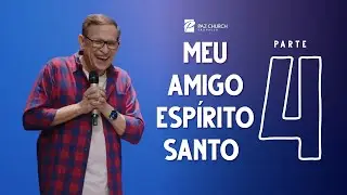 Meu Amigo Espírito Santo (Parte 4) // Abe Huber