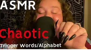 ASMR | CHAOTICALLY REPEATING THE ALPHABET w/ TRIGGER WORDS