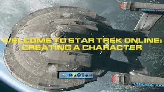 Welcome To Star Trek Online Part 1 - Creating A Character