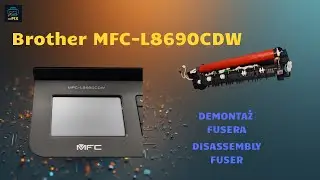 Demontaż fusera Brother MFC-L8690CDW – Fuser Removal Step by Step