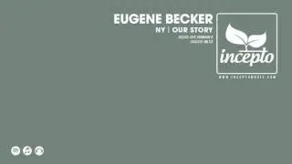 Eugene Becker - NY (Original Mix) [Incepto Music]
