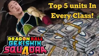 TOP 5 Unit In Every Class The Bardock Update! | DRAGON BALL GEKISHIN SQUADRA