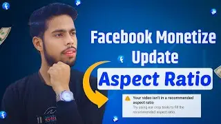 🎉 FB Big Update Aspect Ratio | ज्यादा कमाई कैसे होगी फेसबुक से | Facebook Update 2025