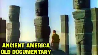 Ancient Ruins of America / OLD FILM REMASTERED / In The Mind Of A Highjack / Mormon Perspective