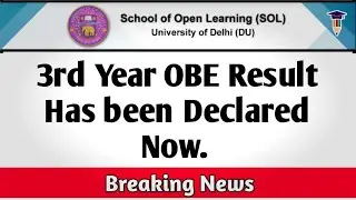 DU SOL: Third Year OBE Exam Result Has been Declared. | OBE Result Declared Now. | College Updates