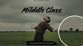 New middle class rap song #new trending song