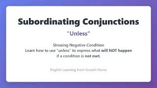 Unless: Negative Condition Conjunction Explained
