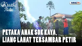 Petaka Anak Sok Kaya, Liang Lahat Tersambar Petir | FTV KUASA ILAHI
