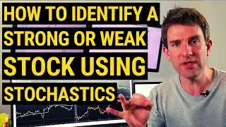 Identify a Strong Stock or a Weak Stock Using Stochastics! 👍