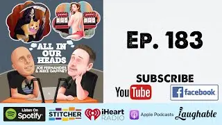 All In Our Heads | Episode 183 | Joe Fernandes | Mike Gaffney