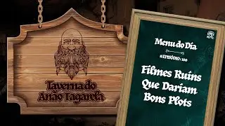 Filmes Ruins Que Dariam Bons Plots &ndash; Taverna do An&atilde;o Tagarela #100