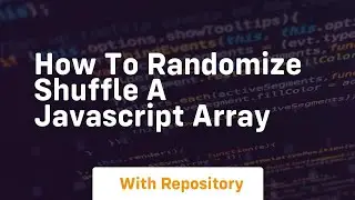how to randomize shuffle a javascript array