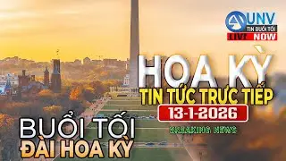 Tin tức trực tiếp buổi tối ở mỹ 13-1-2026 | BREAKING NEWS | UNV Tin Buổi Sáng【A6151】