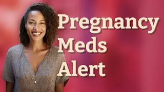 When Is It Critical to Worry About Running Out of Early Pregnancy Medications?