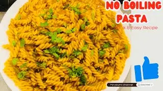 Indian Style Masala Pasta | No Boiling | One Pan Easy Pasta Recipe