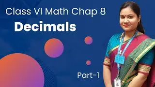 DECIMALS NCERT Class 6 Math Chapter 8 /Part 1/ NCERT Class 6 Maths Chapter 8 DECIMALS