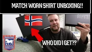Match Worn Shirts Unboxing | Ipswich Town Shirts | Who did I get ???