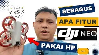 DJI Neo - Drone Termurah DJI Dengan Fitur Gokil -TES dan Tutorial LENGKAP #djineo #modepilot09