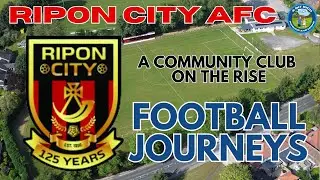 FOOTBALL JOURNEYS - RIPON CITY AFC
