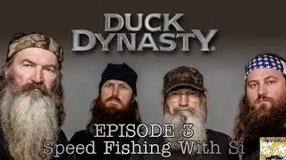 Speed Fishing with Si [Duck Dynasty Ep. 3]