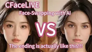 CFaceLIVE：Face-Swapping Tutorial with AI.#ai #faceswap
