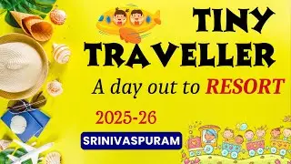 TINY TRAVELLER | A day out to RESORT | Srinivaspuram | Pre-primary | ⁨@SuvidhyaKIDS⁩