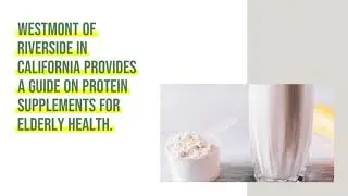 Top Protein Supplements for Elderly Health   Westmont Living