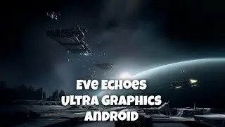 Eve Echoes Android | Ultra Graphics