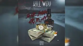 Kill Way - Я не знаю что хочу (prod. DEADLOGAN)