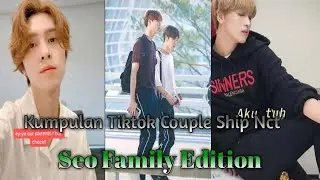 ||•☆♡Kumpulan Tiktok Couple Ship Nct, Seo Family Edition♡☆•||