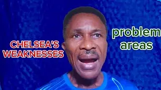 Chelsea's weaknesses