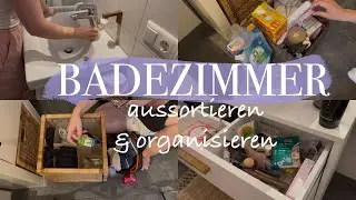 Badezimmer aussortieren und organisieren