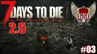 2.5 Lange haben wir gewartet | #03 | 7 Days to Die | Let's Play german