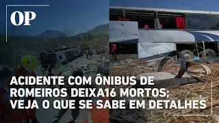 Veja detalhes sobre o acidente com ônibus de romeiros em Alagoas; A tragédia deixou 16 mortos