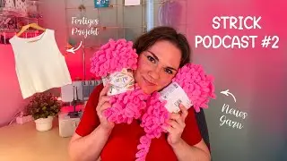 Strickpodcast #2 🧶 Mein erstes fertiges Strickst&uuml;ck, neues Garn & Pl&auml;ne