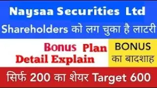 Naysaa securities  Ltd Lastest  news 182 to 600 target price   analysis  &about Bouns 1:1