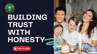 Building Trust with Honesty | #roadtolight #parents #honesty | Love | Care | honestyisthebestpolicy