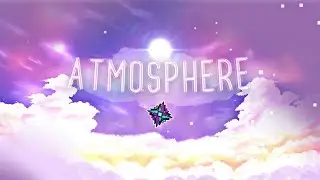Atmosphere by Panya0208 & More (Full Detail) [Showcase] 4K, 60FPS | Geometry Dash 2.207
