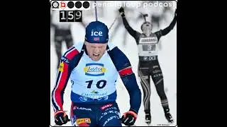Ruhpolding 2025-2026 - Penalty Loop Biathlon Podcast Episode 159