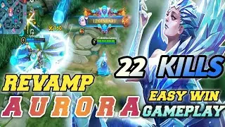 Aurora Revamped 22 KILL !!! 100% Broken OVERPOWERED ~ Meta Mage - Mobile Legends Bang-bang