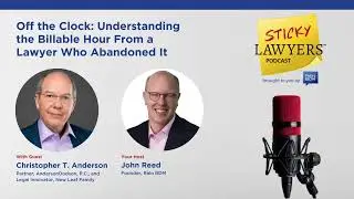 Understanding the Billable Hour From a Lawyer Who Abandoned It - Christopher T. Anderson