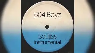 504 Boyz - Souljas (Instrumental)