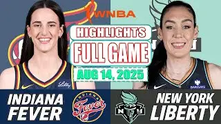 Indiana Fever VS New York Liberty Full Game Highlights Aug 14, 2025 WNBA Season 2025