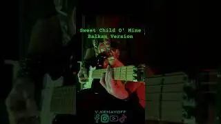 Guns n Roses - Sweet Child O&rsquo; Mine (Balkan version by kehayoff)