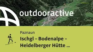 Ischgl - Bodenalpe - Heidelberger H&uuml;tte (Albvereinswanderung 2022 - Tag 1)